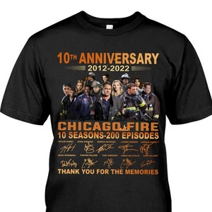 Fafa 10 anniversary 2012-2022 Chicago fire 10 seasons 200 episodes thank you for the memories t-shirt, fun and cute gift Chicago fire fans