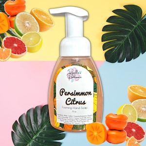 Persimmon Citrus Foaming Hand Soap | Foaming Hand Wash | Hand Soaps