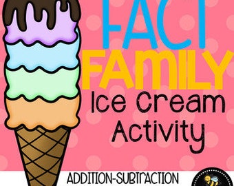 Math Fact Family Ice Cream Activity