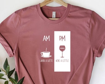 AM PM Coffee Wine Shirt, Coffee am Wine pm Shirt, But First Coffee Shirt, Coffee Wine Shirt, Wine Drinkers Shirt, Coffee Wine Gift Coffee