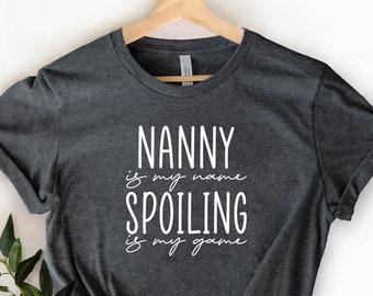 Nanny Shirt, Nanny Gift, Funny Nanny Game Shirt, Nanny is My Name Shirt, Game Friend Shirt, Friends Gift, Nanny is My Bestie, Nanny Life