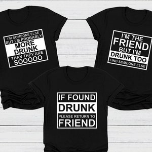 If Drunk Shirt, Drunk Friends Shirt, If Drunk Return To Shirt, Drinking Friends Shirt, Friends Matching Shirt, Best Friend Shirt