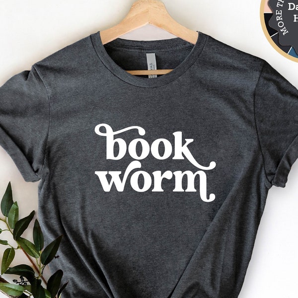Book Worm Shirt, Reading Shirt, Teacher Shirt, Teacher Gifts, Book Lover Shirt, Librarian Tee, Bookworm Gifts, Counselor Shirt, Bookish Tee