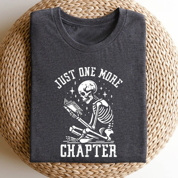 Just One More Chapter Shirt, Bookworm T-Shirt, Book Lover Shirts, Bookworm Gifts, Reading Teacher Shirt, Reading shirt, Book Club Shirts