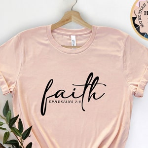 Faith Shirt, Ephesians Faith Shirt, Jesus Shirt, Bible Verse Shirt, Church Shirt, Religious Shirt, Inspirational Christian Shirt