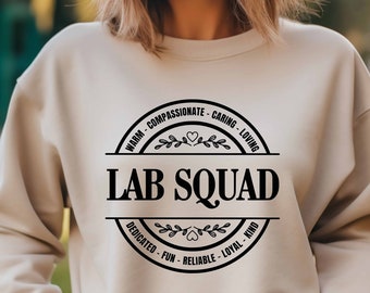 Lab Squad Sweatshirts, Lab Team Sweaters, Lab Technician Gift, Lab Worker Shirt, Lab Sweatshirt, Laboratory Scientist Shirt, Laboratory Tee