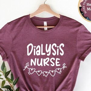 Dialysis Nurse Shirt, Nurse Shirt, Nurse Tee, Nurse Gift, Nursing Student Shirt, NP Graduation Gift, Dialysis Nurse Gift, Dialysis Tshirt