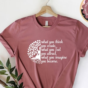 What You Think, You Create Shirt, Buddha Shirts, Namaste Shirt, Wisdom Shirt, Yoga Shirt, Meditation Shirt, Yoga Instructor, Yoga Gifts