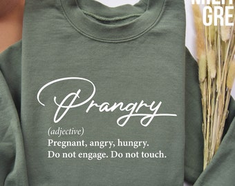 Prangry Pregnancy Sweatshirt, Funny Maternity Gift Sweater, Expecting Mom Humor Top, Cozy Pregnant Women’s Pullover Shirt