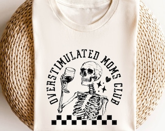 Overstimulated Moms Club T-Shirt, Funny Skull Mom Life Tee, Tired Mama Graphic Shirt, Parenting Humor Top, Overwhelmed Mom Gift