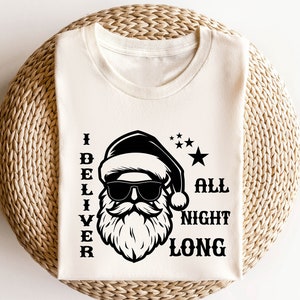 I Deliver All Night Long Shirt, Funny Santa Claus Shirt, Santa Xmas Shirt, Xmas Santa T-Shirt, Christmas Gifts, Xmas Gifts, Holiday Shirts