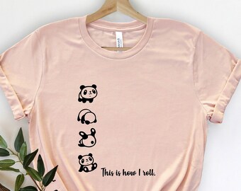 Funny Pandas Shirt, This is How I Roll, Panda Lover Shirt, Cute Panda Shirt, Animal Shirt, Panda Shirts, Cute Animal Shirt, Gift for Women
