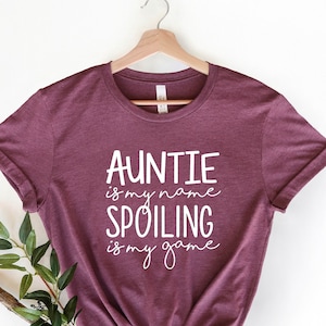 Auntie is My Name Shirt, Aunt Gift, Funny Auntie Shirt, Cool Aunt Shirt, Aunt Squad Shirt, Auntie Shirt, Gift For Aunt, Best Aunt Shirt