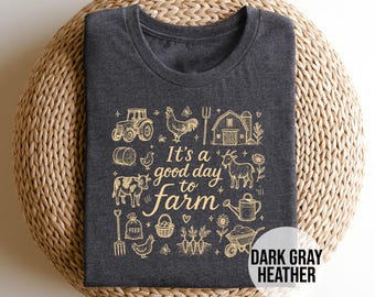Farm Life Shirt, It's a Good Day to Farm Tee, Homesteading Gift for Her, Farmer Gardening T Shirt, Barn Life Country Girl Apparel