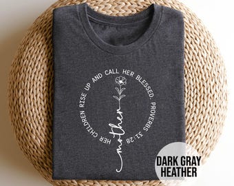 Proverbs 31:28 Mother Shirt - Her Children Rise Up and Call Her Blessed, Christian Mother's Day Gift, Religious Mama Tee, Scripture T-shirt