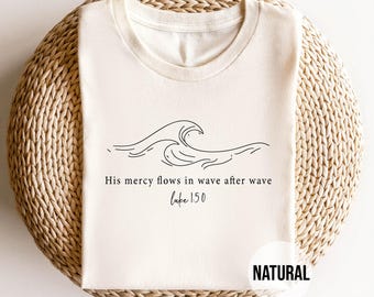 His Mercy Flows In Wave After Wave Shirt, Minimalist Bible Verse Luke 1:50 Tee, Christian Ocean Wave Line Art T-Shirt, Faith Gift for Her