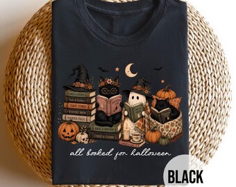 All Booked for Halloween Shirt, Book Lover Halloween Tee, Ghost Reading Shirt, Witchy Black Cat Tee, Booktok Gift