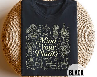 Mind Your Plants Shirt, Plant Lover Gift, Houseplant Tee, Gardening Shirt for Women, Minimalist Botanical Line Art, Monstera Plant Mom Top