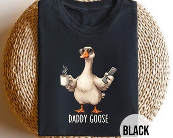 Daddy Goose Shirt, Funny Father's Day Gift for Dad, New Dad To Be T Shirt, Funny Goose Lover Gift, Cool Dad Life Apparel, Gift for Husband