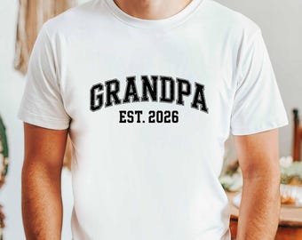 Grandpa Est 2026 Shirt, New Grandpa Gift, Pregnancy Announcement to Grandparent, Father's Day Gift for Grandpa, Promoted to Grandpa Tee
