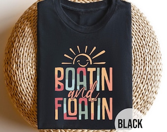 Retro Lake Life Shirt, Boatin’ and Floatin’ Graphic Tee, Funny Summer Lake Day T-Shirt, Vacation Boating Top, Lake Lover Gift Tee