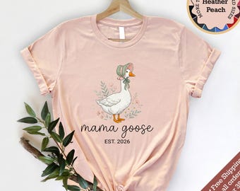Mama Goose Est 2026 Shirt, New Mom Gift, First Mother's Day T-Shirt, Expecting Mom Gift, Cottagecore Vintage Goose Tee, Baby Shower Gift
