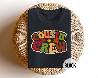 Cousin Crew Shirt, Fall Cousins Matching Shirt, Thanksgiving Family Tee, Autumn Cousin Shirt, Family Gathering Gift, Matching Cousin Tee