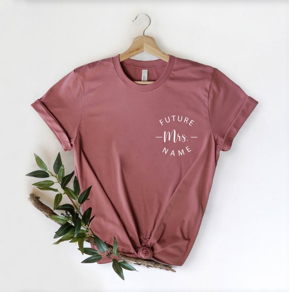 Future Mrs T-Shirt | Getting Married Engagement Shirt Future Mrs T-Shirt | Getting Married Engagement Shirt