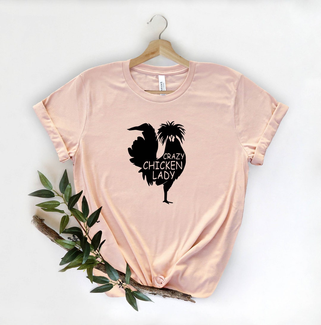 Crazy Chicken Lady Shirt, Chicken Shirt, Farm Shirt, Chicken Lover