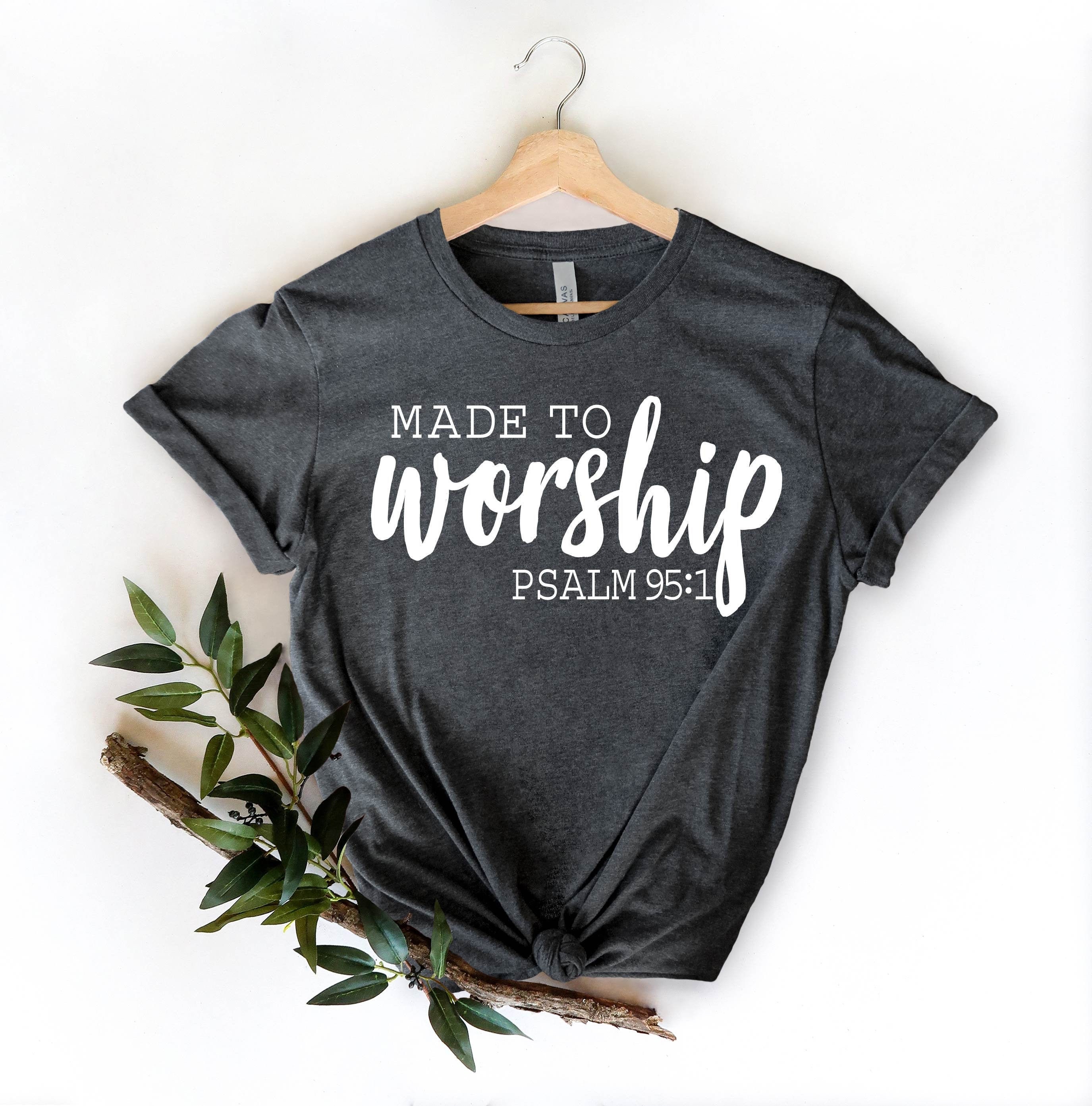 Made to Worship Shirt Christian Shirts Worship Shirts Gods | Etsy