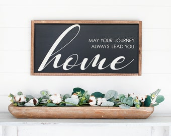 May Your Journey Always Lead You Home Wooden Sign Farmhouse Signs Always Lead You Home Sign Housewarming Gift New Home Gift Closing Gift