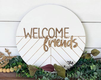 Welcome Friends Door Hanger Welcome Door Hanger Welcome Home Sign Round Door Hanger Realtor Gift New Home Closing Gift Housewarming Gift