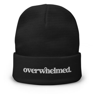 Overwhelmed Embroidered Beanie