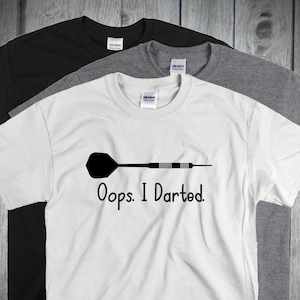Oops I Darted - dart fan shirt in white, black and gray