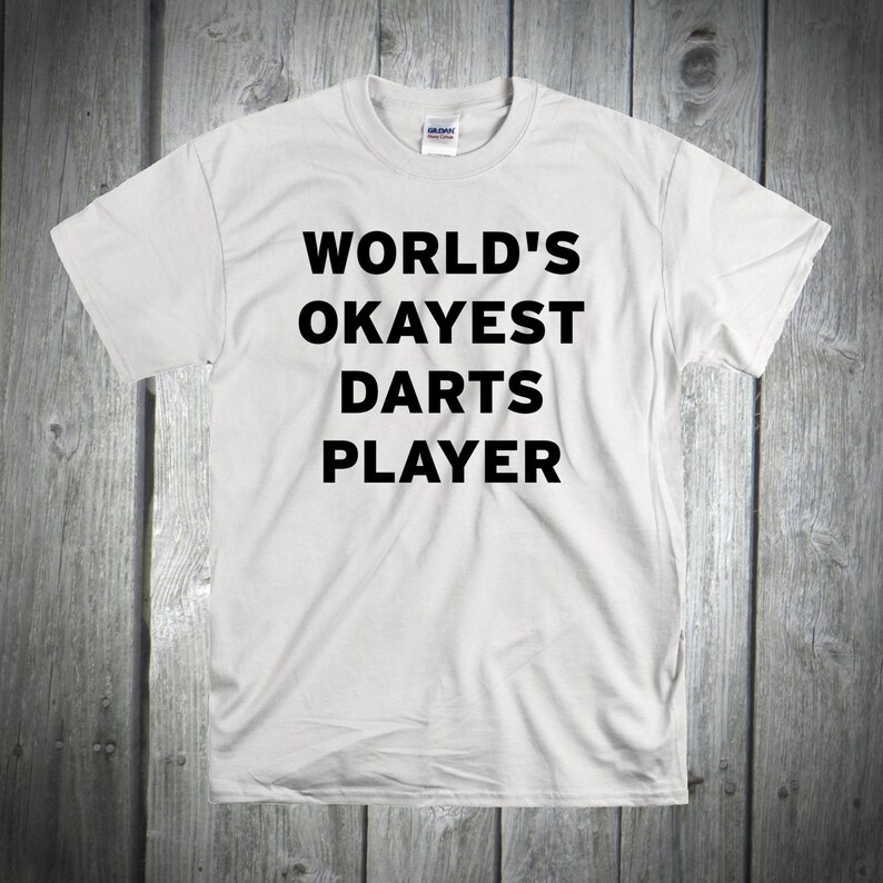 Worlds Okayest Darts Player Darts Lover Gift Dart Shirt Etsy Australia