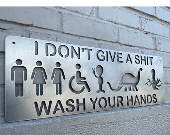 Funny All Gender Metal Bathroom Sign, Metal Restroom Sign, I Don't Give A Sh*t Sign, Wash Your Hands Sign, Whatever Just Wash Your Hands,