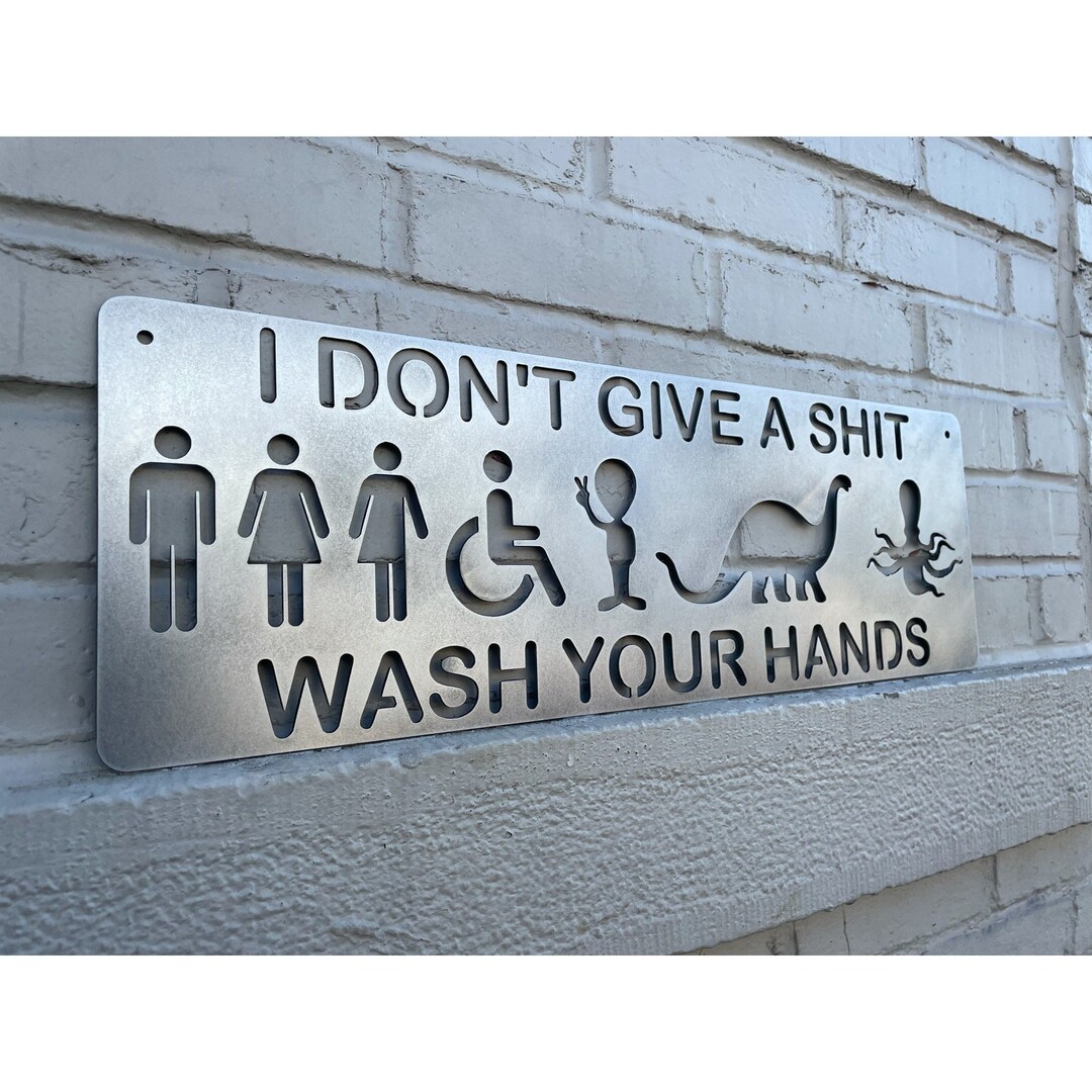 Funny All Gender Metal Bathroom Sign, Metal Restroom Sign, I Don't Give ...
