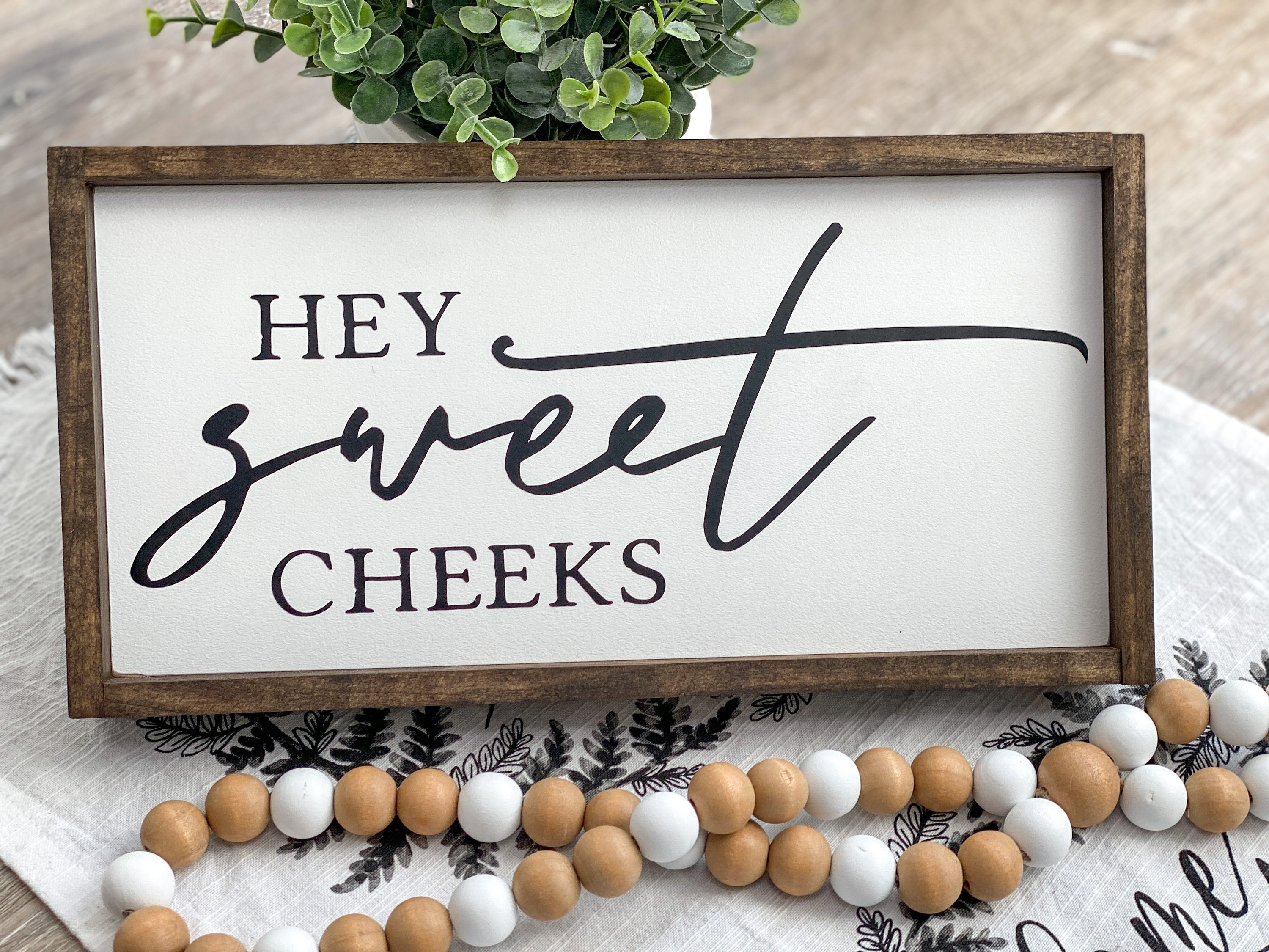 Hey Sweet Cheeks, Bathroom , Hey Sweet Cheeks Sign, Sweet Cheeks