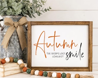 Otoño, la última sonrisa más hermosa del año, letrero de otoño hecho a mano, decoración rústica para el Día de Acción de Gracias.