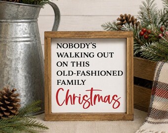 Nobody's Walking Out Christmas, Christmas Vacation Sign, Clark Griswold, Holiday Decor, Farmhouse Sign, Tiered Tray, Snarky Sign