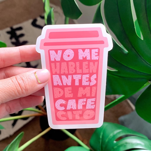 No Me Hablen Antes De Mi Cafecito Sticker