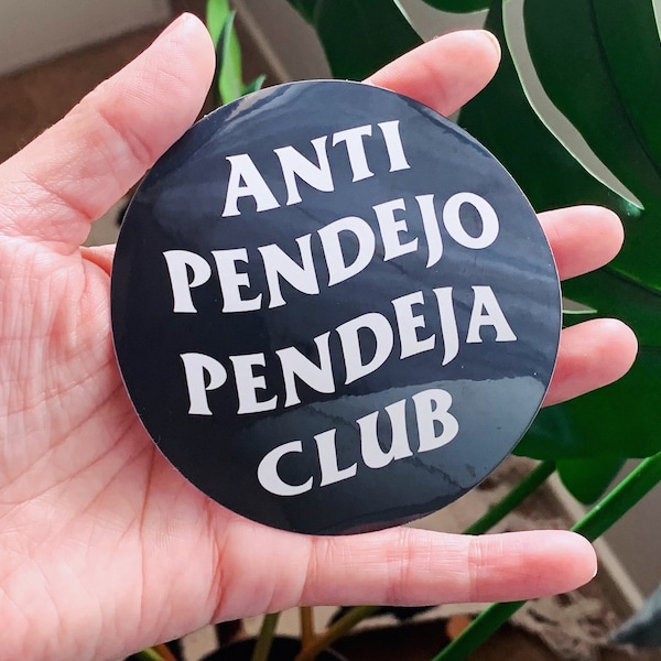 Anti Pendejo Pendeja Club Sticker