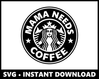 Download Mama Needs Coffee Etsy