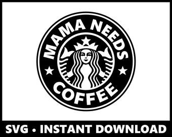 Download Mama Needs Coffee Etsy