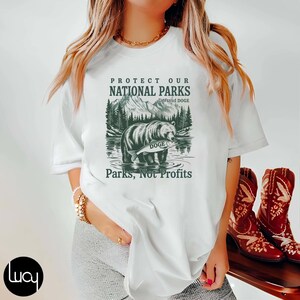 Support National Parks Shirt, Nature Conservation Shirt, Resist Anti Trump Shirt, Anti Trump Shirt, Bear National Parks Support Shirt