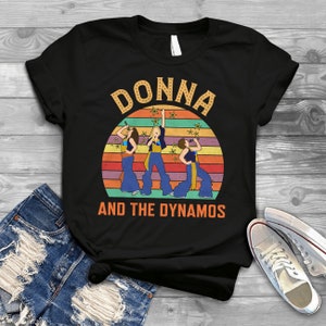 Donna And The Dynamos Retro Vintage T-Shirt, Mamma Mia Music Shirt, Gift Tee For You And Your Friends