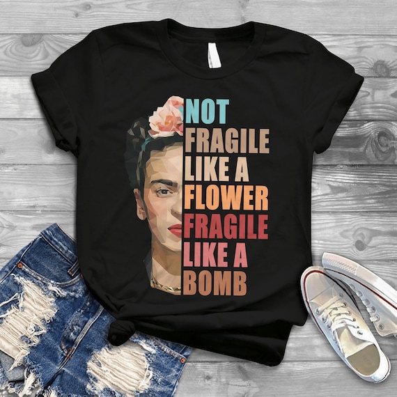 Not Fragile Like A Flower Fragile Like A Bomb Feminist Retro T-Shirt Not Fragile Like A Flower Fragile Like A Bomb Feminist Retro T-Shirt
