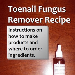 Toenail Fungus Remover Recipe