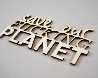 Save Our F*cking Planet | Rude Wall Art | Wall Art Print | Eco-Friendly | Funny Wall Art