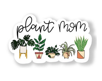 Plant Mom Sticker, 4" x 2.5" Waterproof Vinyl Sticker, Plant Sticker, Sticker for Laptops, Water Bottle Sticker, Sticker for Notebooks